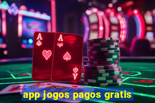 app jogos pagos gratis